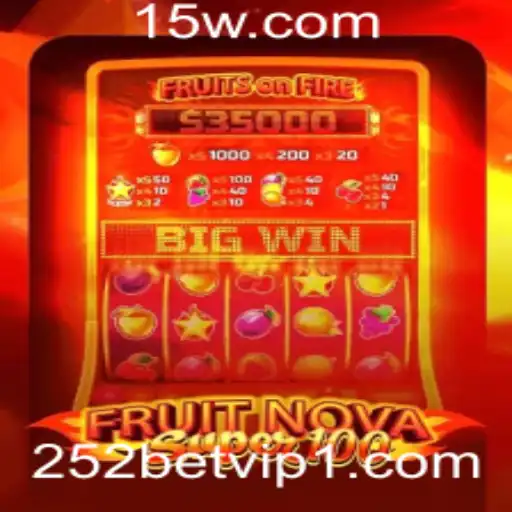 Explorando o Fascínio de FruitNovaSuper100 e a Emoção de 252bet VIP