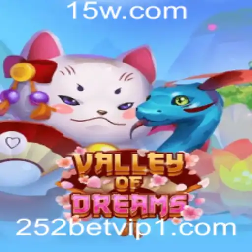 Explorando o Fascinante Mundo de ValleyofDreams com 252bet VIP